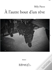 À L'Autre Bout D'Un Rêve