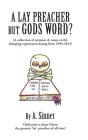 A Lay Preacher But Gods Word? - Preview