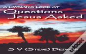 A Layman'S Look At Questions Jesus Asked