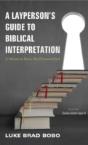 A Layperson'S Guide To Biblical Interpretation - Preview