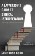 A Layperson'S Guide To Biblical Interpretation