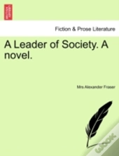 A Leader Of Society. A Novel.