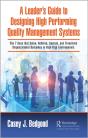 A Leaderâ€™S Guide To Designing High Performing Quality Management Systems - Preview