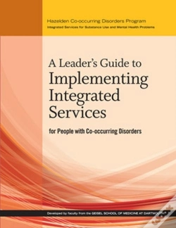 Capa do artigo A Leader'S Guide To Implementing Integrated Services For People With Co-Occurring Disorders