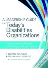 A Leadership Guide For Today'S Disabilities Organizations