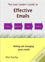 A Lean Leader'S Guide To Effective Emails