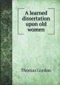 A Learned Dissertation Upon Old Women - Preview