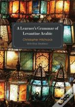 A Learner'S Grammar Of Levantine Arabic