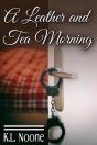 A Leather And Tea Morning - Preview