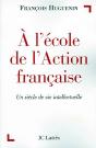 À L'École De L'Action Francaise ; Un Siècle De Vie Intellectuelle - Preview
