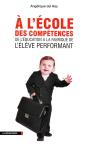 À L'École Des Compétences ; De L'Éducation À La Fabrique De L'Élève Performant - Preview