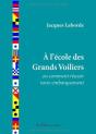 A L'Ecole Des Grands Voiliers Ou Comment Reussir Son Embarquement - Preview