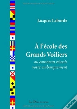 Capa do artigo A L'Ecole Des Grands Voiliers Ou Comment Reussir Son Embarquement