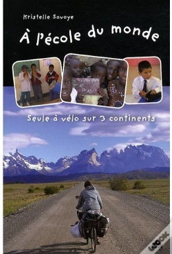 Capa do artigo À L'École Du Monde ; Seule À Vélo Sur 3 Continents
