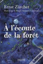À L'Écoute De La Forêt