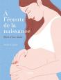 À L'Écoute De La Naissance : Récit D'Une Doula - Preview