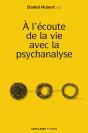 À L'Écoute De La Vie Avec La Psychanalyse - Preview