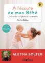 À L'Écoute De Mon Bébé ; Comprendre Ses Pleurs Et Ses Besoins - Preview