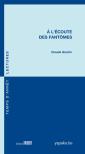 À L'Écoute Des Fantômes