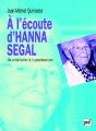 À L'Écoute D'Hanna Segal : Sa Contribution À La Psychanalyse - Preview
