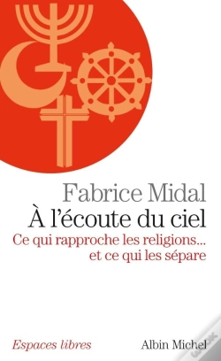 Capa do artigo À L'Écoute Du Ciel ; Ce Qui Rapproche Les Religions... Et Ce Qui Les Sépare