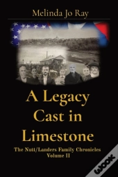 A Legacy Cast In Limestone