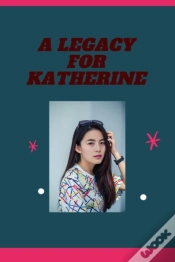Capa do artigo A Legacy For Katherine