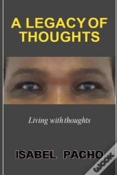 A Legacy Of Thoughts