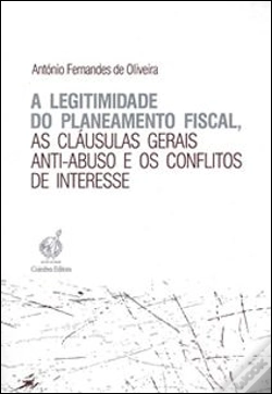 Capa do artigo A Legitimidade do Planeamento Fiscal, as Cláusulas Gerais Anti-Abuso e os Conflitos de Interesse