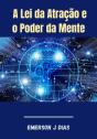 A Lei Da Atração E O Poder Da Mente - Preview