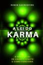 A Lei Do Karma: O Que   A Lei De Causa E - Preview