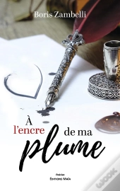 À L'Encre De Ma Plume