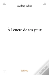 À L'Encre De Tes Yeux