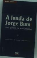 A Lenda de Jorge Bum!