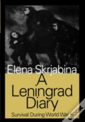 A Leningrad Diary: Survival During World War Ii
