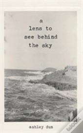 A Lens To See Behind The Sky