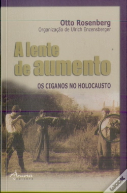 Capa do artigo A Lente de Aumento - Os Ciganos no Holocausto