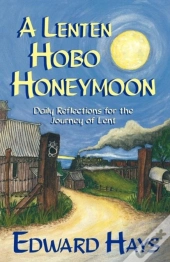 A Lenten Hobo Honeymoon