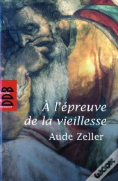 À L'Épreuve De La Vieillesse