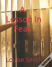 A Lesson In Fear