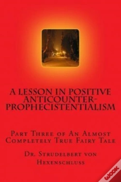 Capa do artigo A Lesson In Positive Anticounterprophecistentialism