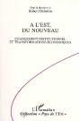 A L'Est Du Nouveau : Changement Institutionnel Et Transformations Economiques - Preview