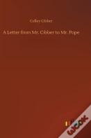 A Letter From Mr. Cibber To Mr. Pope
