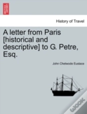 Capa do artigo A Letter From Paris (Historical And Descriptive) To G. Petre, Esq.