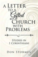A Letter To A Gifted Church With Problems