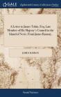 A Letter To James Tobin, Esq. Late Membe - Preview