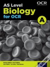 A Level Biology For Ocr A: Year 1 And As