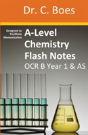 A-Level Chemistry Flash Notes Ocr B Year 1 & As: Condensed Revision Notes - Designed To Facilitate Memorisation - Preview