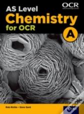 A Level Chemistry For Ocr A: Year 1 And As