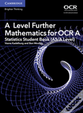 A Level Further Mathematics For Ocr A Statistics Student Book (As/A Level)